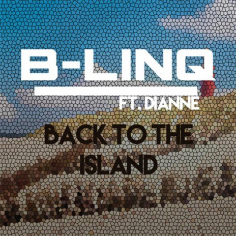 Back to the Island ft. Dianne | Boomplay Music