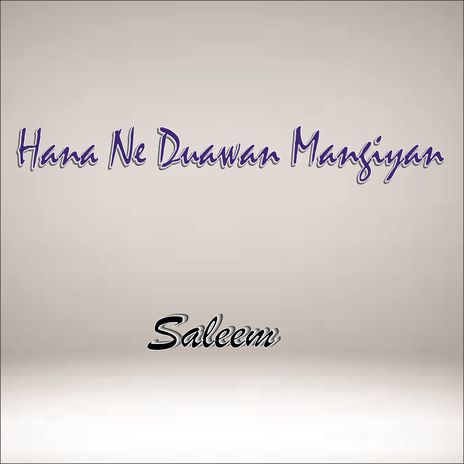 Hana Ne Duawan Mangiyan (Live) | Boomplay Music