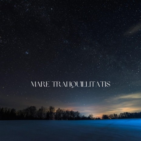 Mare Tranquillitatis | Boomplay Music