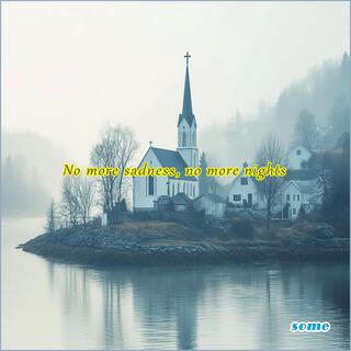 No more sadness, no more nights lyrics | Boomplay Music