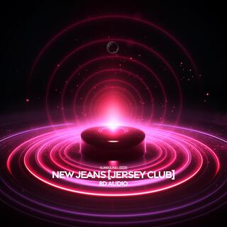 New Jeans (Jersey club 8D Audio)