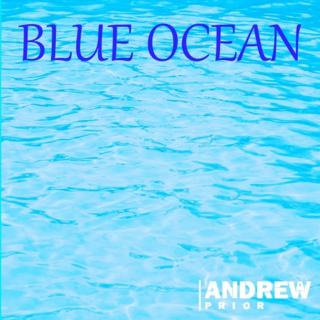 Blue Ocean | Boomplay Music