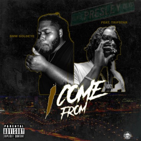 I Come From ft. Tripstar | Boomplay Music