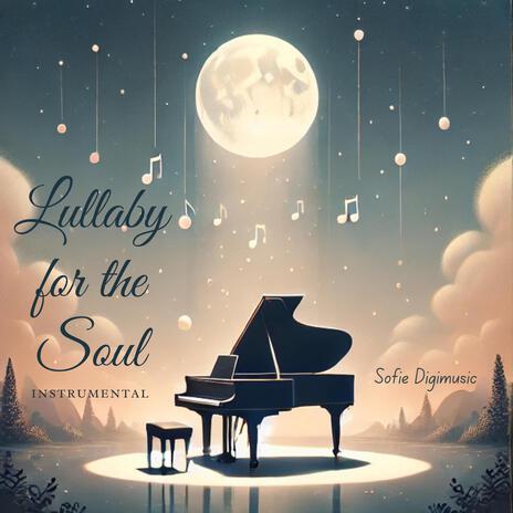 Lullaby for the Soul (Instrumental) | Boomplay Music