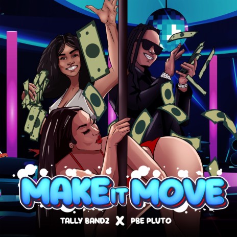 Make It Move ft. PBE Pluto | Boomplay Music