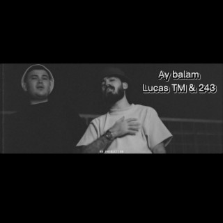 Lucas TM & 243 - Ay Balam