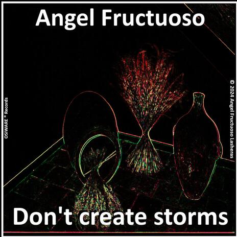 Don't create storms