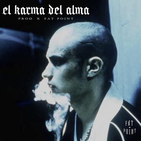 EL KARMA DEL ALMA | Boomplay Music