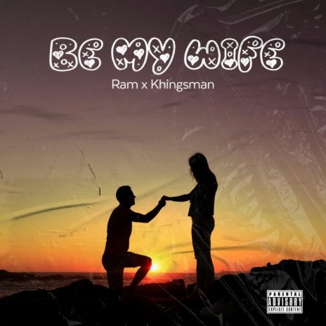 Be my wife ft. Khingsman | Boomplay Music