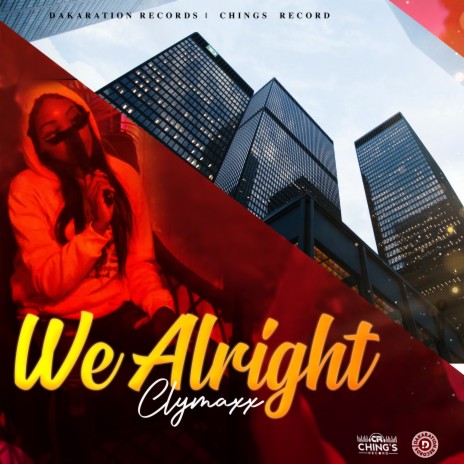 We Alright ft. Chings Record | Boomplay Music
