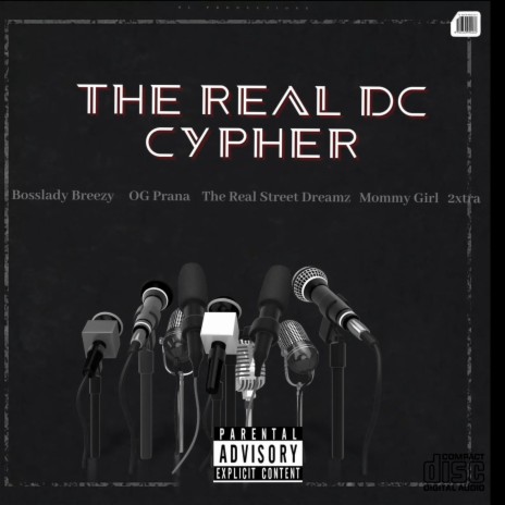 THE REAL DC CYPHER (Original Version) ft. OG PRANA, STREET DREAMZ, MOMMY SAVAGE & 2XTRA | Boomplay Music