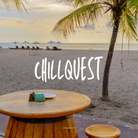 Chillquest | Boomplay Music