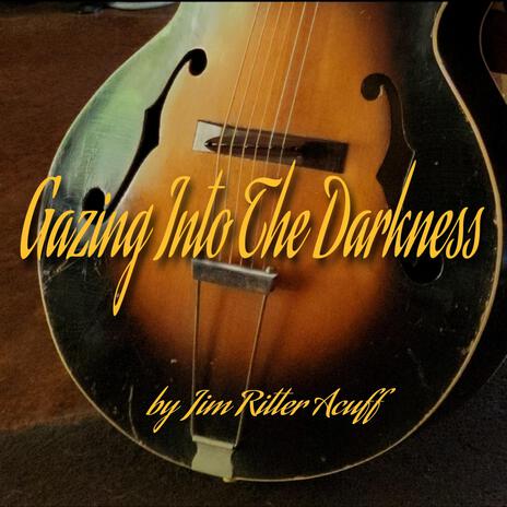 Gazing into the Darkness | Boomplay Music