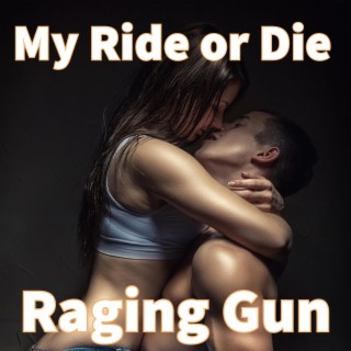 My Ride or Die