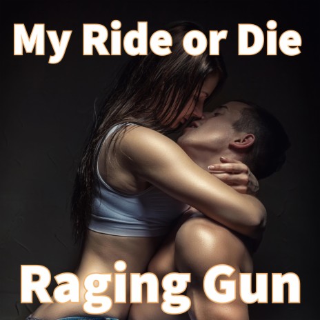 My Ride or Die | Boomplay Music