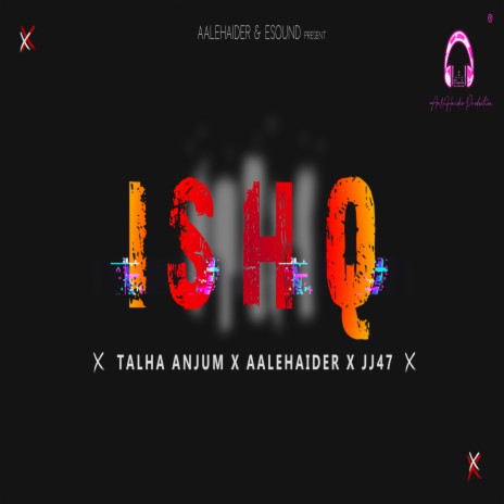 ISHQ ft. Talha Anjum | Boomplay Music