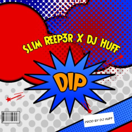 Dip ft. Slim Reep3r | Boomplay Music