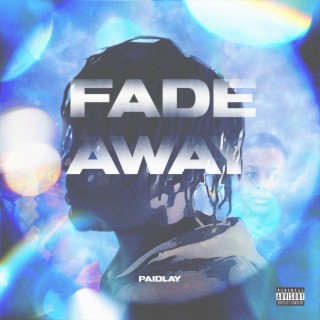 Fade Away