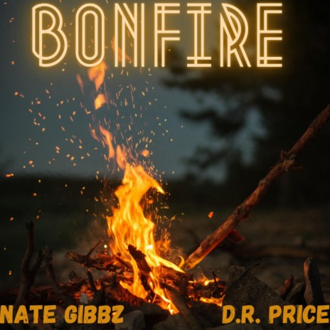 Bonfire ft. D.R. Price | Boomplay Music