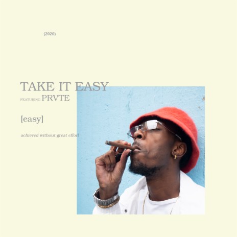 Take It Easy ft. PRVTE | Boomplay Music