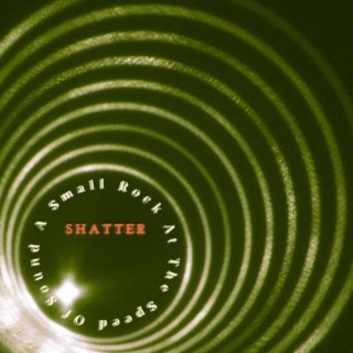 shatter