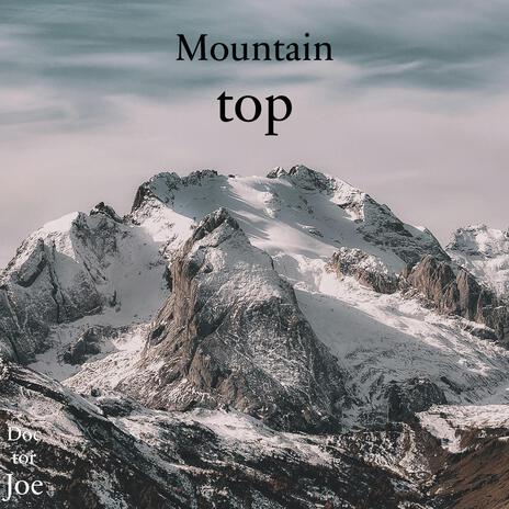 Mountain Top | Boomplay Music