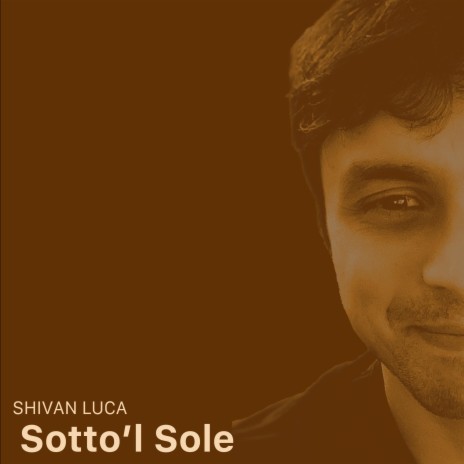 Sotto'l Sole | Boomplay Music