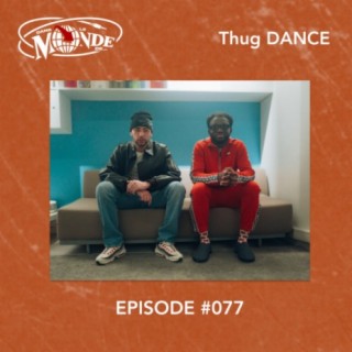 #077 Passion et longévité avec Thug DANCE