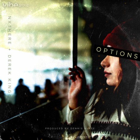 Options ft. NXTHERE & Derek King | Boomplay Music