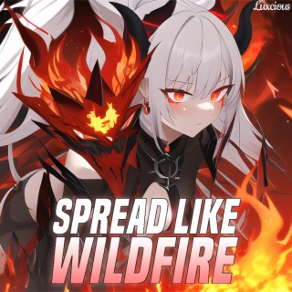 Spread Like Wildfire (Nightcore)