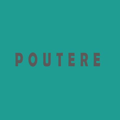 POUTERE | Boomplay Music