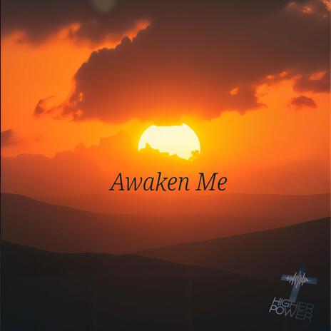 Awaken Me | Boomplay Music