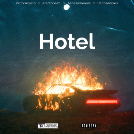 Hotel ft. Aradlopezz, Ashesndreams & Carlosandres | Boomplay Music