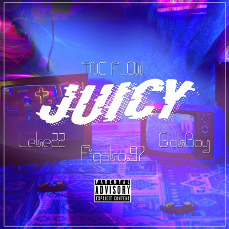 Juicy ft. Leke22, Fiasko.97 & G'oKBoy | Boomplay Music
