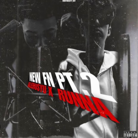 New FN, Pt. 2 ft. AleRunsYu | Boomplay Music