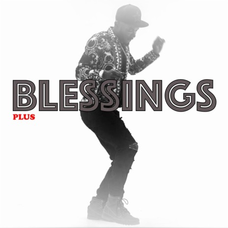 Blessings Plus ft. De Boss | Boomplay Music