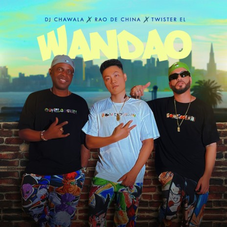 Wandao ft. Rao de China & Dj Chawala | Boomplay Music