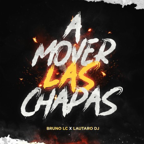 A Mover Las Chapas ft. Lautaro DJ | Boomplay Music