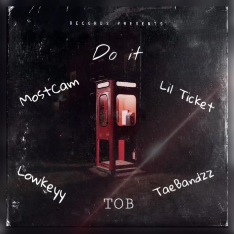 Do It ft. RayyLowkeyy, KapalotKel & TaeBandzz