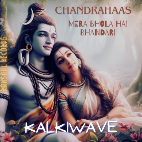 Chandrahaas (Mera Bhola Hai Bhandari) ft. Roohaan | Boomplay Music