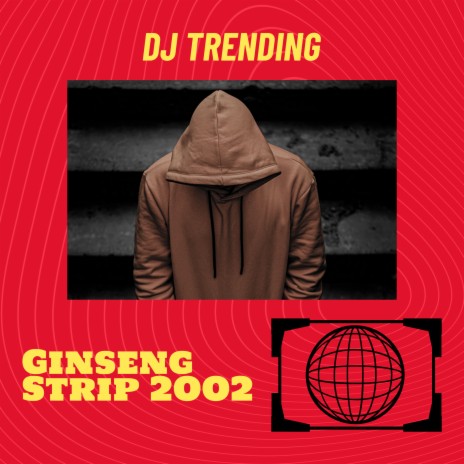 Ginseng Strip 2002 | Boomplay Music