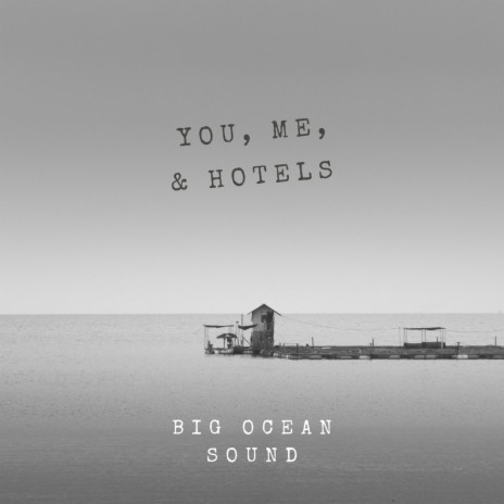 You, Me, & Hotels | Boomplay Music