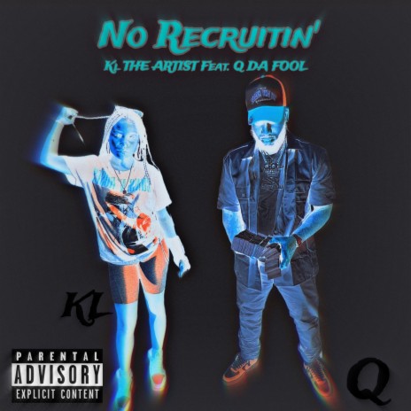 No Recruitin' ft. Q Da Fool | Boomplay Music