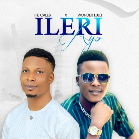 Ileri Ayo | Boomplay Music