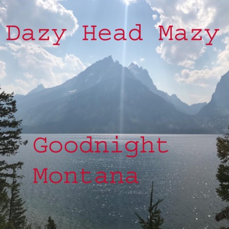 Goodnight Montana | Boomplay Music