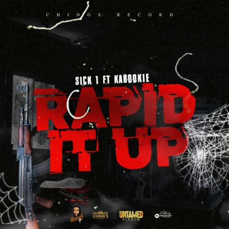 Rapid It Up ft. Sick1 & Kabookie | Boomplay Music