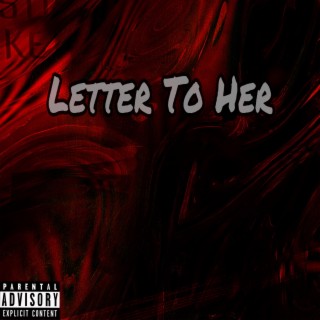 Letter To Her