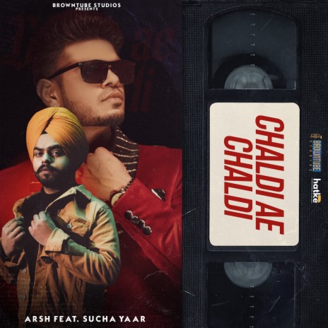 Chaldi Ae Chaldi ft. Sucha Yaar | Boomplay Music