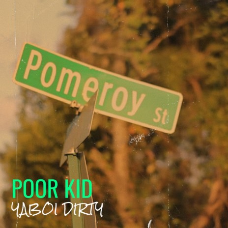 Poor Kid | Boomplay Music