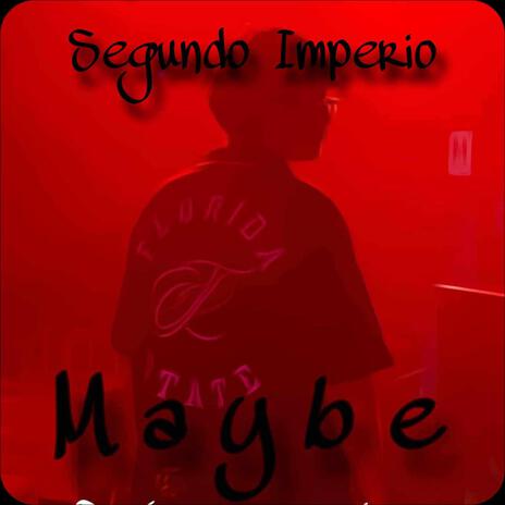 Maybe | Boomplay Music